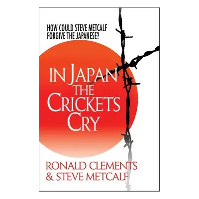 In Japan the Crickets Cry - Clements, Ronald a Metcalf, Steve