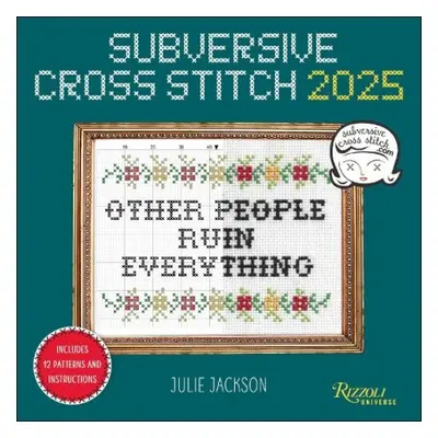 Subversive Cross Stitch 2025 Wall Calendar - Jackson, Julie