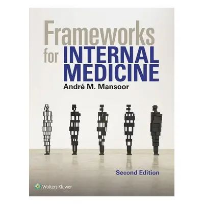 Frameworks for Internal Medicine - Mansoor, Andre