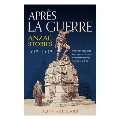 Apres la Guerre - Ramsland, John