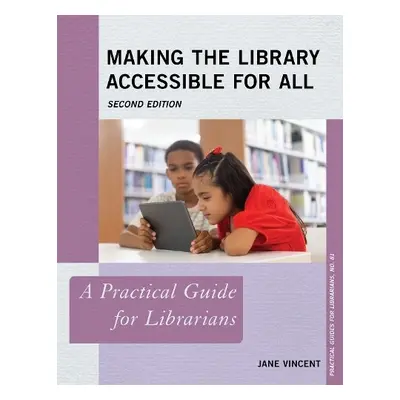 Making the Library Accessible for All - Vincent, Jane