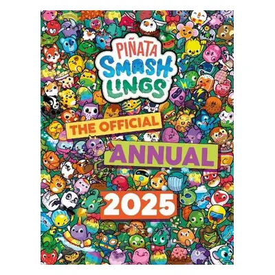 Pinata Smashlings: Official Annual 2025 - Pinata Smashlings