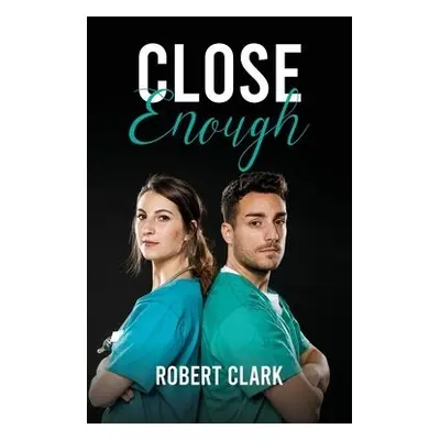 Close Enough - Clark, Robert