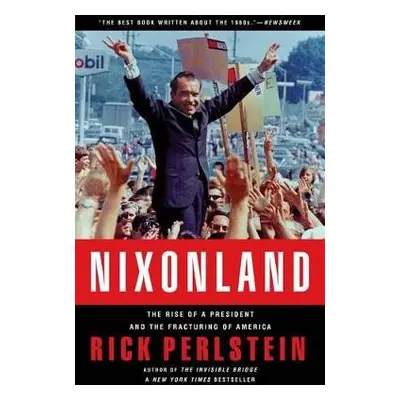 Nixonland - Perlstein, Rick