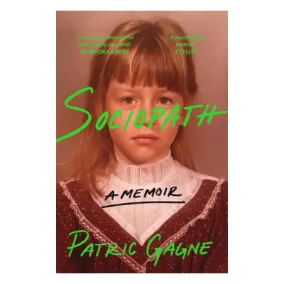 Sociopath: A Memoir - Gagne, Patric