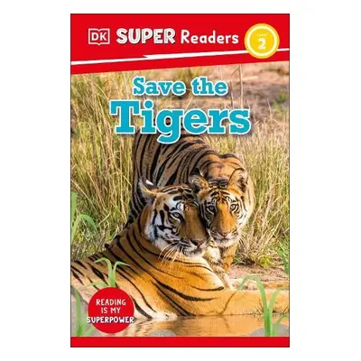 DK Super Readers Level 2 Save the Tigers - DK