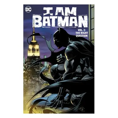 I Am Batman Vol. 3: The Right Question - Ridley, John a Duce, Christian