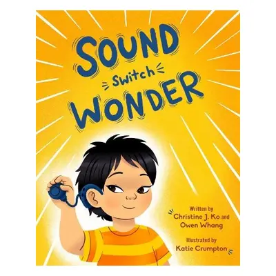 Sound Switch Wonder - Ko, Dr. Christine a Whang, Owen