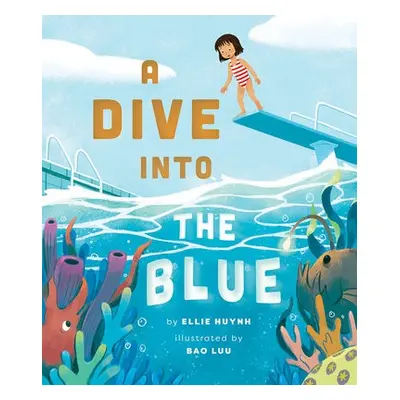 Dive into the Blue - Huynh, Ellie