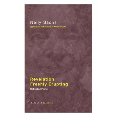 Revelation Freshly Erupting - Sachs, Nelly