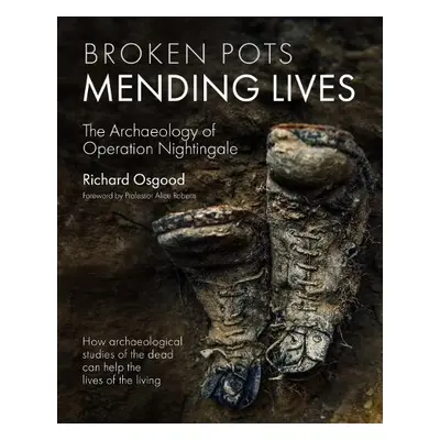 Broken Pots, Mending Lives - Osgood, Richard