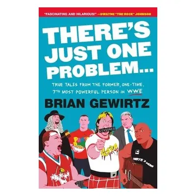 There's Just One Problem... - Gewirtz, Brian