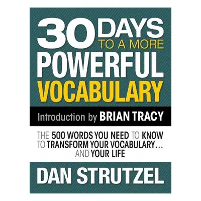 30 Days to a More Powerful Vocabulary - Strutzel, Dan