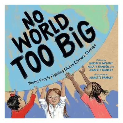 No World Too Big - Metcalf, Lindsay H. a Bradley, Jeanette