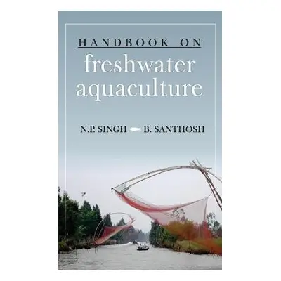 Handbook on Freshwater Aquaculture - B.B.Santhosh, N.P.Singh a