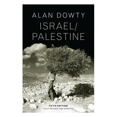 Israel / Palestine - Dowty, Alan (University of Notre Dame a University of Calgary)