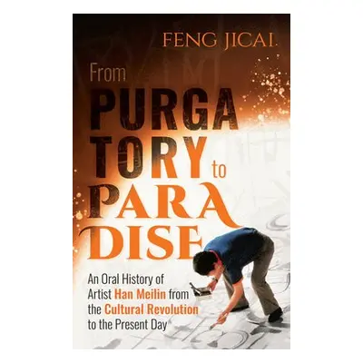 From Purgatory to Paradise - Jicai, Feng