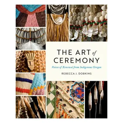 Art of Ceremony - Dobkins, Rebecca J.