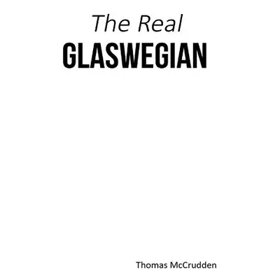 Real Glaswegian - McCrudden, Thomas