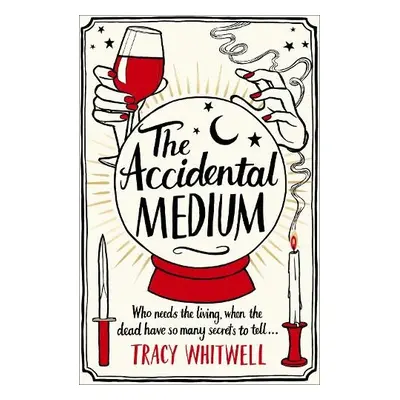 Accidental Medium - Whitwell, Tracy