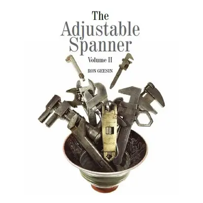 Adjustable Spanner Vol II - Geesin, Ron