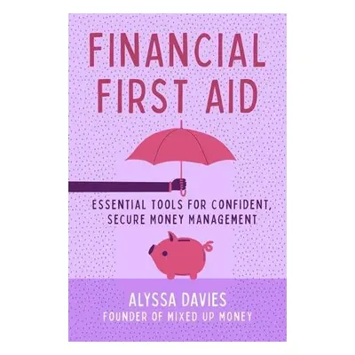 Financial First Aid - Davies, Alyssa