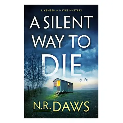 Silent Way to Die - Daws, N. R.