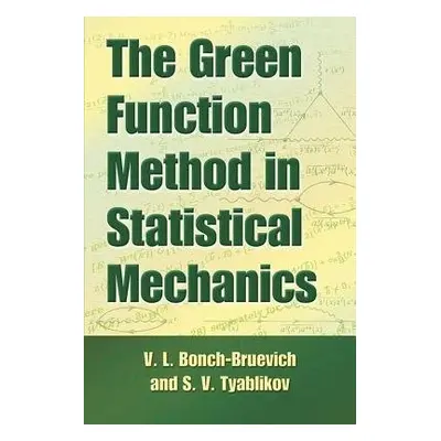 The Green Function Method in Statistical Mechanics - Bonch-Bruevich, V.L.