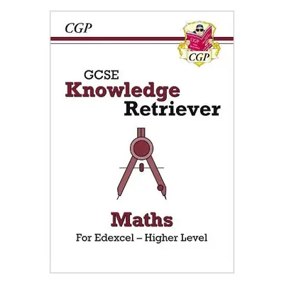 GCSE Maths Edexcel Knowledge Retriever - Higher - CGP Books