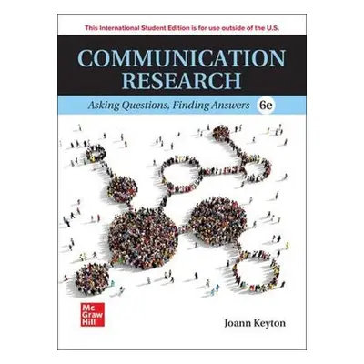 Communication Research: Asking Questions Finding Answers ISE - Keyton, Joann