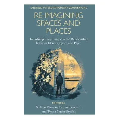 Re-Imagining Spaces and Places