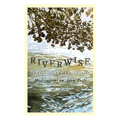 Riverwise - Wild, Jack Smylie