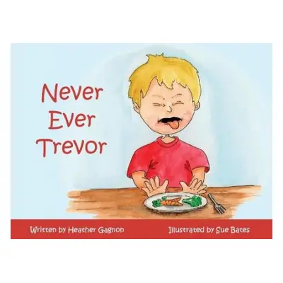 Never Ever Trevor - Gagnon, Heather