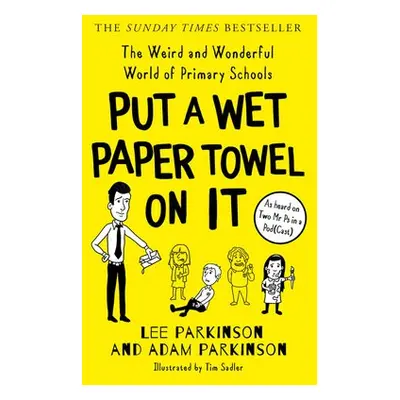 Put A Wet Paper Towel on It - Parkinson, Lee a Parkinson, Adam