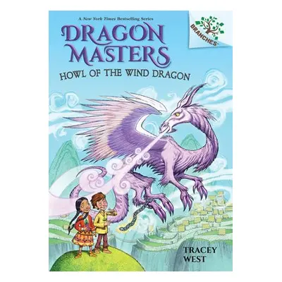 Howl of the Wind Dragon: A Branches Book (Dragon Masters #20)