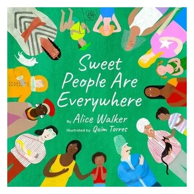 Sweet People are Everywhere - Walker, Alice