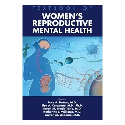 Textbook of Women's Reproductive Mental Health