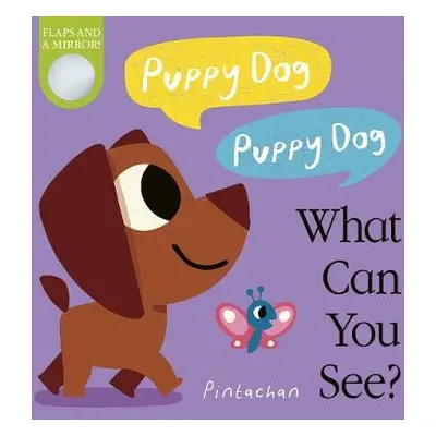 Puppy Dog! Puppy Dog! What Can You See? - Hepworth, Amelia