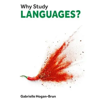 Why Study Languages? - Hogan-Brun, Gabrielle