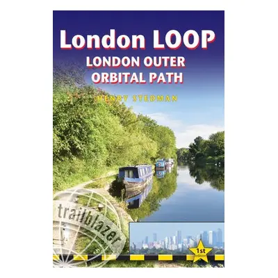 London LOOP - London Outer Orbital Path (Trailblazer British Walking Guides) - Stedman, Henry