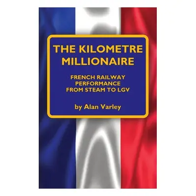 Kilometre Millionaire - Varley, Alan