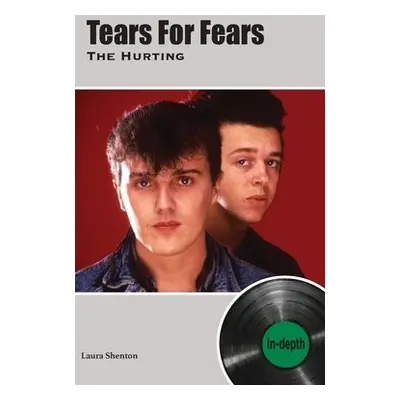 Tears For Fears The Hurting - Shenton, Laura