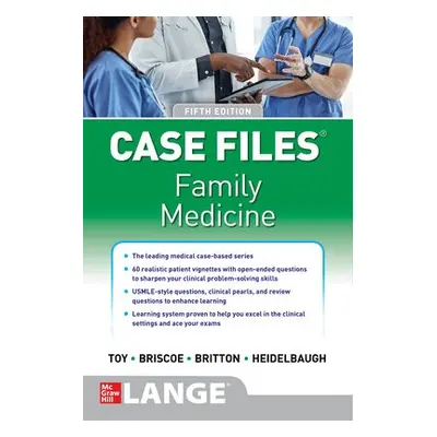 Case Files Family Medicine - Toy, Eugene a Briscoe, Donald a Britton, Bruce a Heidelbaugh, Joel 