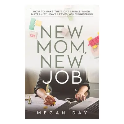 New Mom, New Job - Day, Megan