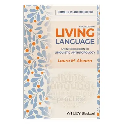 Living Language - Ahearn, Laura M. (Rutgers University, USA)