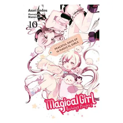 Magical Girl Raising Project, Vol. 10 (light novel) - Endou, Asari