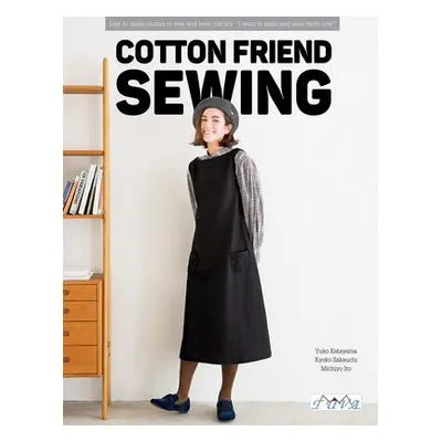 Cotton Friend Sewing - Katayama, Yuko a Sakauchi, Kyoko a Ito, Michiyo