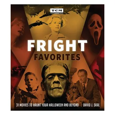 Fright Favorites - J. Skal, David a Movies, Turner Classic