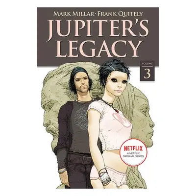 Jupiter's Legacy, Volume 3 (NETFLIX Edition) - Millar, Mark