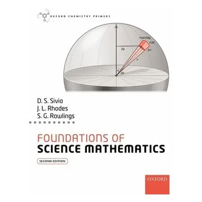 Foundations of Science Mathematics - Sivia, Devinder a Rhodes, Joanna a Rawlings, Steve